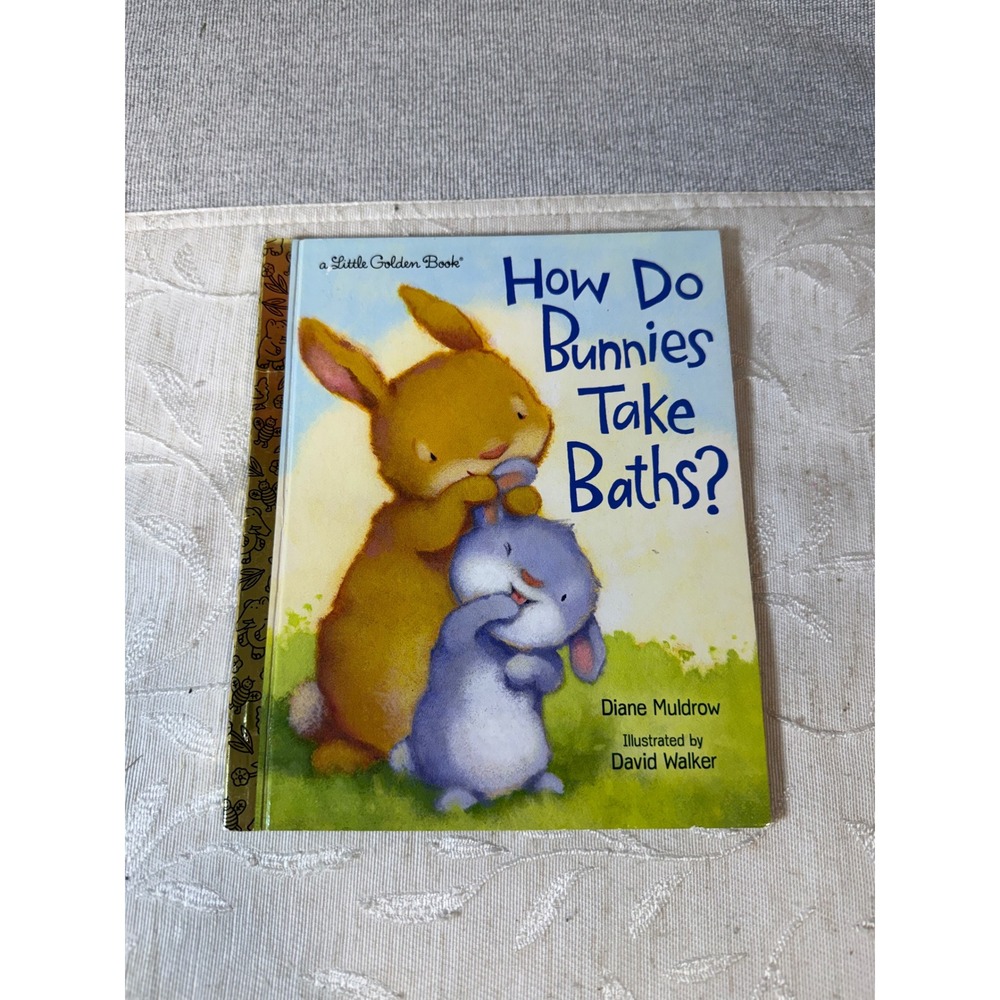 How Do Bunnies Take Baths? Little Golden Book Diane Muldrow Hardcover 2021
